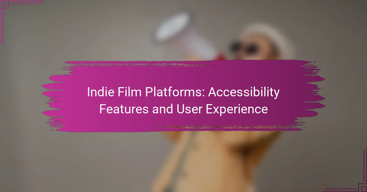 Indie Film Platforms: Accessibility Features and User Experience