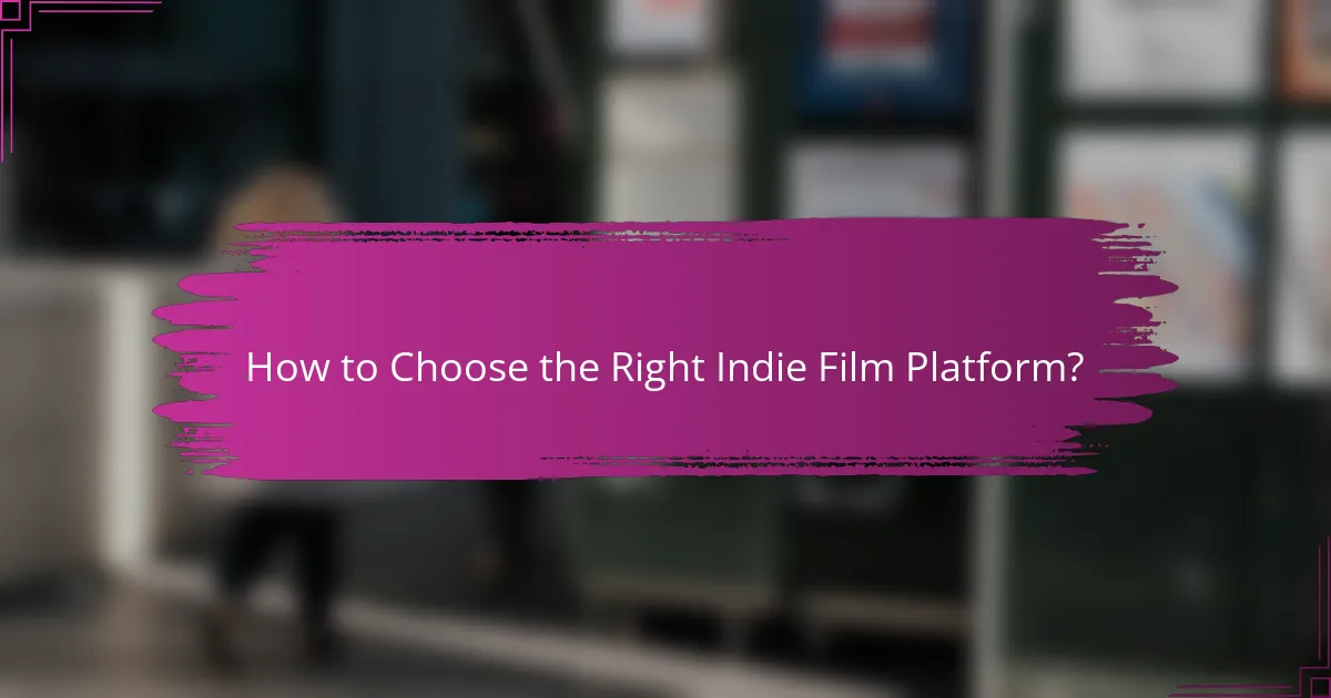 How to Choose the Right Indie Film Platform?