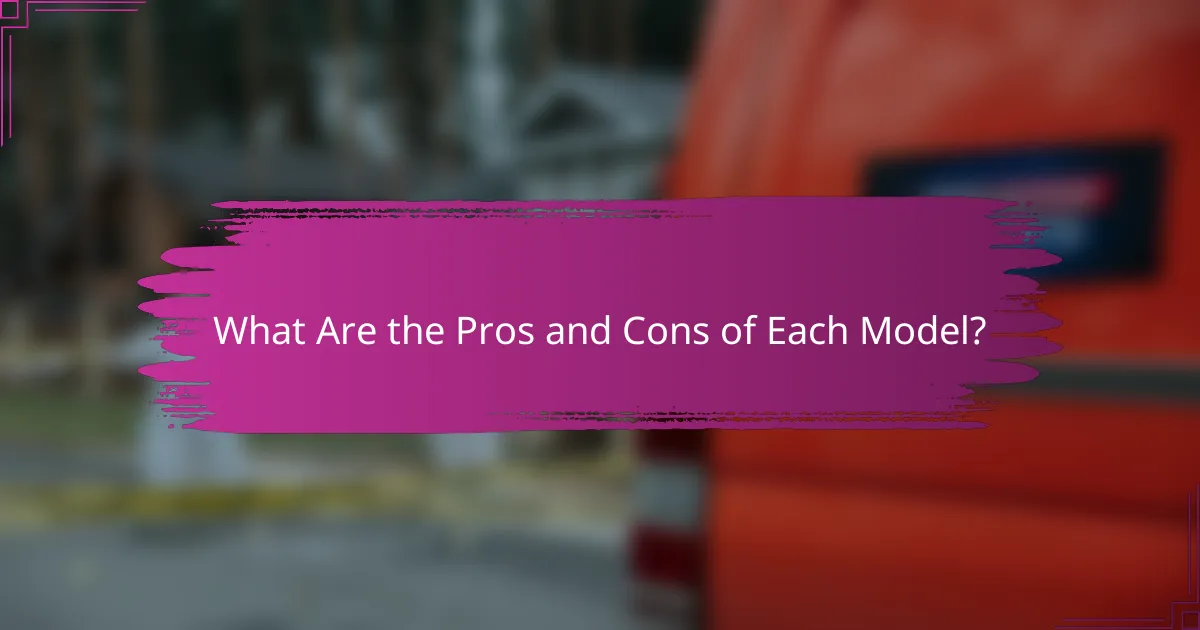 What Are the Pros and Cons of Each Model?